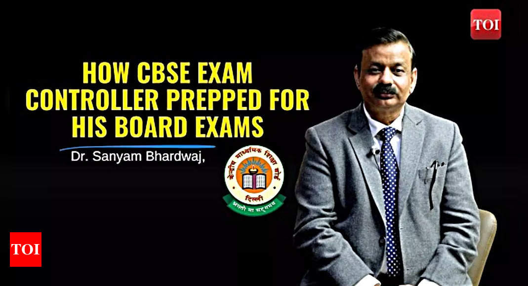 Straight from CBSE Exam Controller: How did Dr. Sanyam Bhardwaj gear up for his Board exams? - Times of India