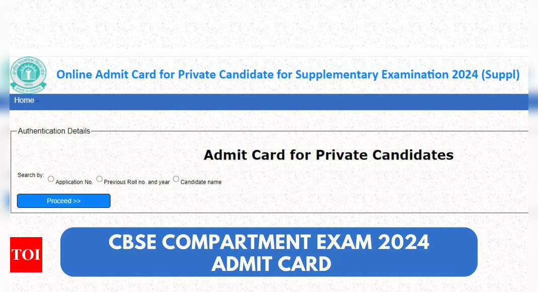 CBSE Compartment exam 2024: Admit cards released for private, regular candidates, direct link here - Times of India