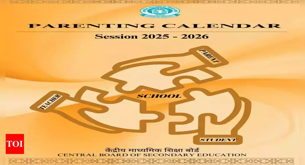 CBSE introduces new Parenting Calendar with grade-specific activities for 2025-26 academic year - The Times of India